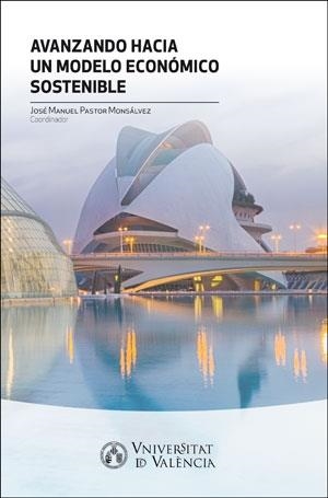 AVANZANDO HACIA UN MODELO ECONÓMICO SOSTENIBLE | 9788491334057 | VARIOS AUTORES