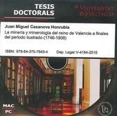 MINERIA Y LA MINEROLOGIA DEL REINO DE VALENCIA A FINALES DEL PERIODO ILUSTRADO ( 1746-1808 ) | 9788437076454