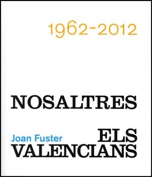 JOAN FUSTER NOSALTRES ELS VALENCIANS | 9788437088112 | FUSTER, JOAN