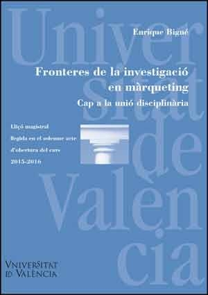 FRONTERES DE LA INVESTIGACIÓ EN MÀRQUETING / FRONTERAS DE LA INVESTIGACIÓN EN MARKETING | 9788437097121 | BIGNÉ ALCAÑIZ, ENRIQUE