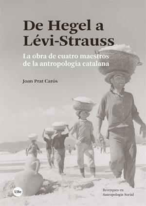 DE HEGEL A LÉVI-STRAUSS | 9788491689546 | PRAT CARÓS, JOAN