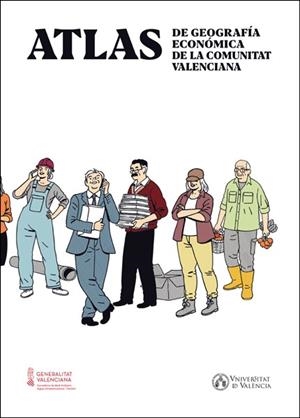 ATLAS DE GEOGRAFÍA ECONÓMICA DE LA COMUNITAT VALENCIANA | 9788491336686 | VARIOS AUTORES