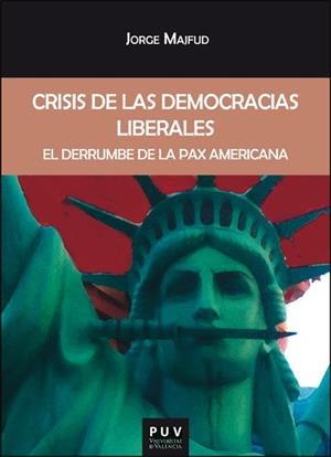 CRISIS DE LAS DEMOCRACIAS LIBERALES | 9788411183857 | MAJFUD, JORGE
