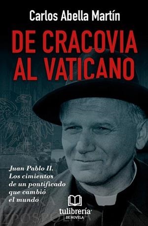 DE CRACOVIA AL VATICANO | 9788412366549 | ABELLA MARTIN, CARLOS