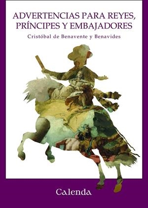 ADVERTENCIAS PARA REYES, PRÍNCIPES Y EMBAJADORES | 9788412914351 | DE BENAVENTE Y BENAVIDES, CRISTÓBAL
