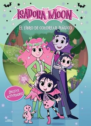 LIBRO DE COLOREAR MÁGICO, EL (ISADORA MOON - SERIE DE TELEVISIÓN) | 9791387949488 | MUNCASTER, HARRIET