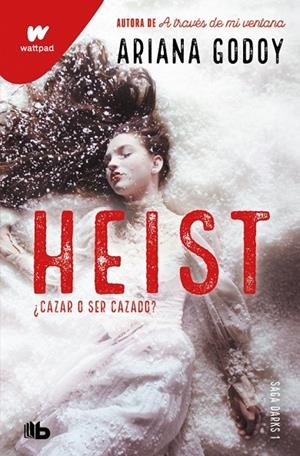 DARKS 01. HEIST : CAZAR O SER CAZADO (EDICIÓN REVISADA POR LA AUTORA) | 9791387871734 | GODOY, ARIANA
