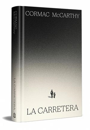 CARRETERA, LA (EDICIÓN ESPECIAL EN TAPA DURA) | 9788466392167 | MCCARTHY, CORMAC