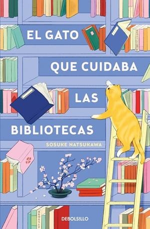 GATO QUE CUIDABA LAS BIBLIOTECAS, EL | 9788466379601 | NATSUKAWA, SOSUKE