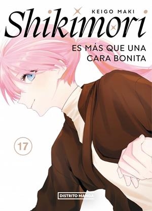 SHIKIMORI ES MÁS QUE UNA CARA BONITA 17 | 9788419819963 | MAKI, KEIGO