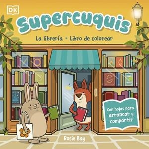LIBRERÍA, LA : LIBRO DE COLOREAR (SUPERCUQUIS) | 9780241825372 | BAY, ROSIE