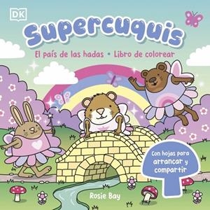 PAÍS DE LAS HADAS, EL: LIBRO DE COLOREAR (SUPERCUQUIS) | 9780241825365 | BAY, ROSIE