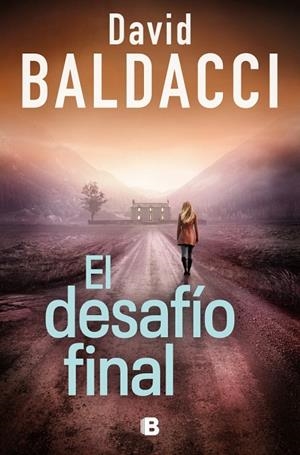 DESAFÍO FINAL, EL (ATLEE PINE 4) | 9788466683609 | BALDACCI, DAVID