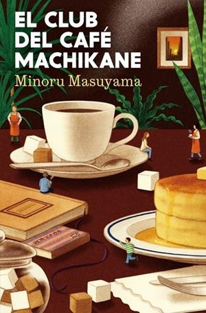 CLUB DEL CAFÉ MACHIKANE, EL | 9788425373107 | MASUYAMA, MINORU