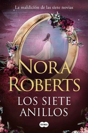 SIETE ANILLOS, LOS (LA MALDICIÓN DE LAS SIETE NOVIAS 3) | 9791387512408 | ROBERTS, NORA