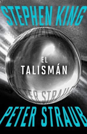 TALISMÁN, EL (EL TALISMÁN 1) | 9788401034541 | KING, STEPHEN / STRAUB, PETER