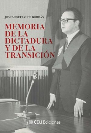 MEMORIA DE LA DICTADURA Y DE LA TRANSICIÓN | 9791387860530 | ORTÍ BORDÁS, JOSÉ MIGUEL