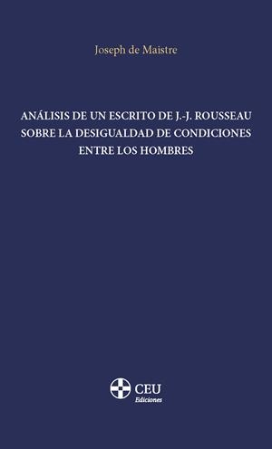 ANALISIS DE UN ESCRITO DE J J ROUSSEAU SOBRE LA DESIGUALDAD | 9788419976468 | DE MAISTRE, JOSEPH