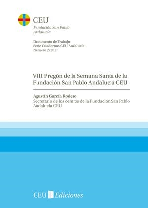 VIII PREGON DE LA SEMANA SANTA DE LA FUNDACION SAN PABLO CEU | 9788492989867 | GARCIA RODERO, AGUSTIN