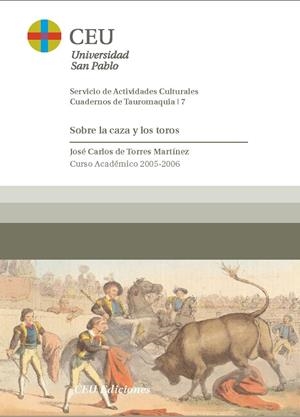 SOBRE LA CAZA Y LOS TOROS | 9788486117528 | TORRES MARTINEZ, JOSE CARLOS