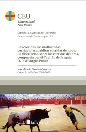 CORRIDAS, LAS MALHADADAS CORRIDAS, LAS MALDITAS CORRIDAS DE TOROS | 9788492989645 | GARCIA AÑOVEROS, JESUS MARIA