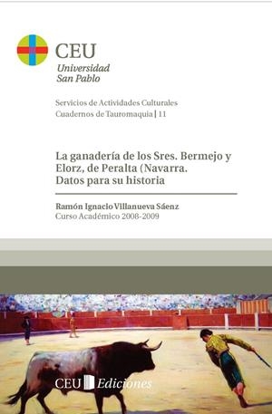 GANADERIA DE LOS SRES, BERMEJO Y ELORZ, DE PERALTA (NAVARRA) | 9788492989683 | VILLANUEVA SAENZ, RAMON IGNACIO