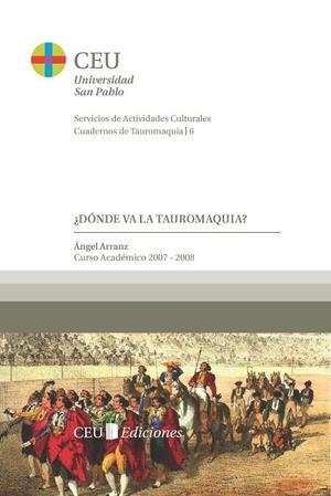 DONDE VA LA TAUROMAQUIA? | 9788496860834 | ARRANZ, ÁNGEL