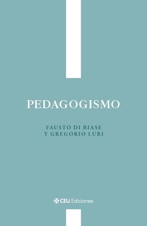 PEDAGOGISMO | 9791387860288 | DI BIASE, FAUSTO / LURI, GREGORIO