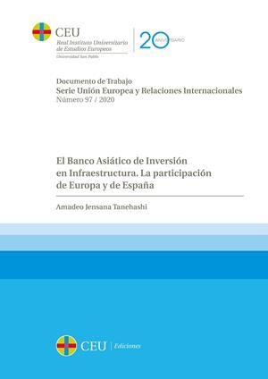 BANCO ASIÁTICO DE INVERSIÓN EN INFRAESTRUCTURA, EL. LA PARTICIPACIÓN DE EUROPA Y DE ESPAÑA | 9788417385699 | JENSANA TANEHASHI, AMADEO