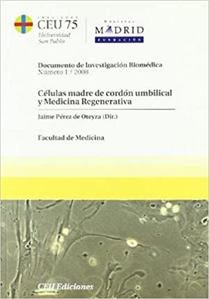 CÉLULAS MADRE DE CORDÓN UMBILICAL Y MEDICINA REGENERATIVA | 9788492456123 | PÉREZ DE OTEYZA, JAIME