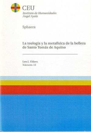 TEOLOGÍA Y LA METAFÍSICA DE LA BELLEZA DE SANTO TOMÁS DE AQUINO, LA | 9788486117290 | ELDERS, LEO J.