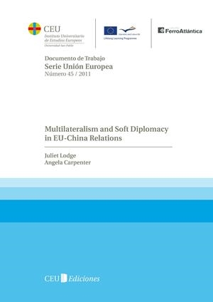 MULTILATERALISM AND SOFT DIPLOMACY  IN EU-CHINA RELATIONS | 9788492989713 | LODGE, JULIET / CARPENTER, ANGELA