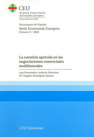 CUESTIÓN AGRÍCOLA EN LAS NEGOCIACIONES COMERCIALES MULTILATERALES, LA | 9788486117719 | FERNÁNDEZ-ARDAVÍN MARTÍNEZ, ANA / RODRÍGUEZ SANTOS, MARÍA ÁNGELES