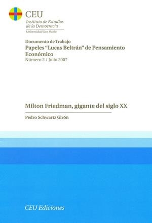 MILTON FRIEDMAN, GIGANTE DEL SIGLO XX | 9788496860391 | SCHWARTZ GIRÓN, PEDRO