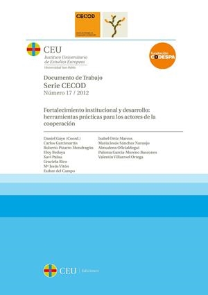 FORTALECIMIENTO INSTITUCIONAL Y DESARROLLO : HERRAMIENTAS PRÁCTICAS PARA LOS ACTORES DE LA COOPERACIÓN | 9788415382553
