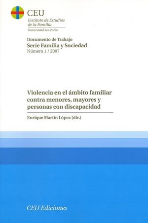 VIOLENCIA EN EL ÁMBITO FAMILIAR CONTRA MENORES, MAYORES Y PERSONAS CON DISCAPACIDAD | 9788496860322