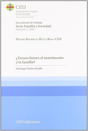 TIENEN FUTURO EL MATRIMONIO Y LA FAMILIA? | 9788496860384 | PANIZO ORALLO, SANTIAGO