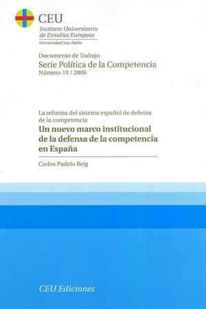 NUEVO MARCO INSTITUCIONAL DE LA DEFENSA DE LA COMPETENCIA EN ESPAÑA, UN | 9788486117382 | PADRÓS REIG, CARLOS