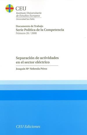SEPARACIÓN DE ACTIVIDADES EN EL SECTOR ELÉCTRICO | 9788492456086 | NEBREDA PÉREZ, JOAQUÍN MARÍA