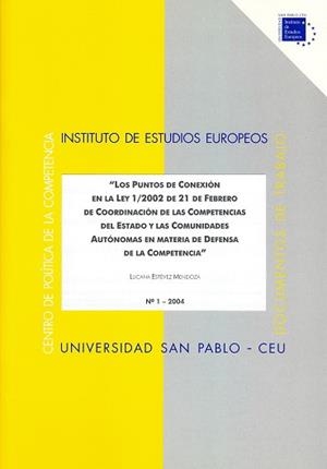 PUNTOS DE CONEXIÓN EN LA LEY 1/2002 DE 21 DE FEBRERO DE COORDINACIÓN DE LAS COMPETENCIAS DEL ESTADO Y LAS COMUNIDADES AUTÓNOMAS EN MATERIA DE LA COMPE | 9788496144323 | ESTÉVEZ MENDOZA, LUCANA