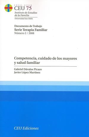 COMPETENCIA, CUIDADO DE LOS MAYORES Y SALUD FAMILIAR | 9788492456079 | DÁVALOS PICAZO, GABRIEL / LÓPEZ MARTÍNEZ, JAVIER