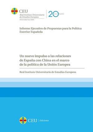 NUEVO IMPULSO A LAS RELACIONES DE ESPAÑA CON CHINA EN EL MARCO DE LA POLÍTICA, UN | 9788417385804 | REAL INSTITUTO UNIVERSITARIO DE ESTUDIOS EUROPEOS