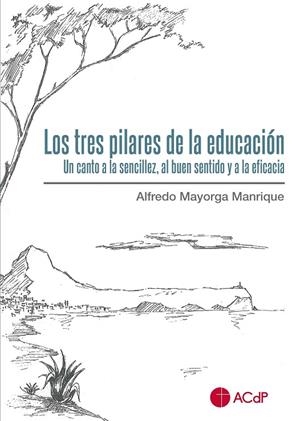 TRES PILARES DE LA EDUCACIÓN, LOS | 9788419111449 | MAYORGA MANRIQUE, ALFREDO