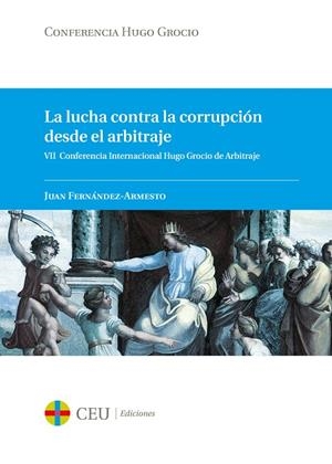 LUCHA CONTRA LA CORRUPCIÓN DESDE EL ARBITRAJE, LA | 9788416477869 | FERNÁNDEZ-ARMESTO, JUAN