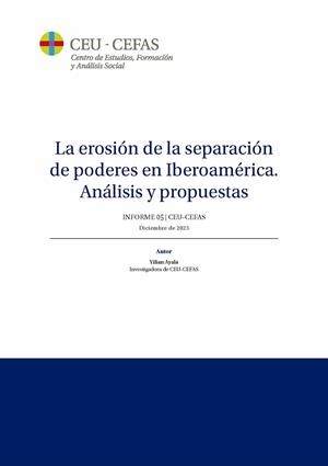 EROSIÓN DE LA SEPARACIÓN DE PODERES EN IBEROAMÉRICA, LA. ANÁLISIS Y PROPUESTAS | 9788419976109 | AYALA, YILIAN