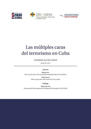 MÚLTIPLES CARAS DEL TERRORISMO EN CUBA, LAS. INFORME 10 - CEU-CEFAS. ABRIL DE 2025 | 9788419976796 | JOVE, MATÍAS / SUAREZ, JOHN / SAN GIL, MARÍA