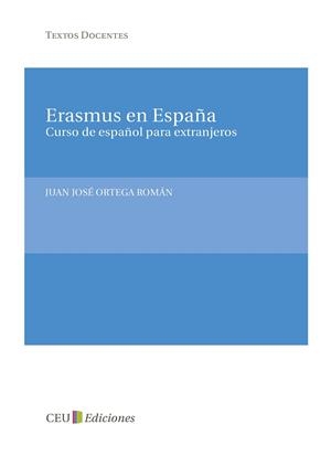 ERASMUS EN ESPAÑA | 9788415382201 | ORTEGA ROMÁN, JUAN JOSÉ
