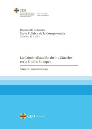 CRIMINALIZACIÓN DE LOS CÁRTELES EN LA UNIÓN EUROPEA, LA | 9788415949459 | LOZANO MANEIRO, AMPARO