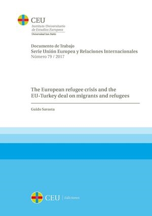 EUROPEAN REFUGEE CRISIS AND THE EU-TURKEY DEAL ON MIGRANTS AND REFUGEES, THE | 9788416477654 | SAVASTA, GUIDO