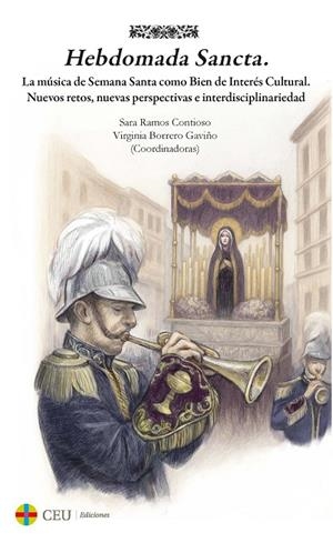 HEBDOMADA SANCTA. LA MÚSICA DE SEMANA SANTA COMO BIEN DE INTERÉS CULTURAL | 9791387860035 | RAMOS CONTIOSO, SARA / BORRERO GAVIÑO, V.